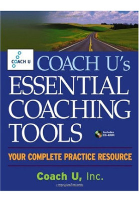Coach U's Essential Coaching Tools.