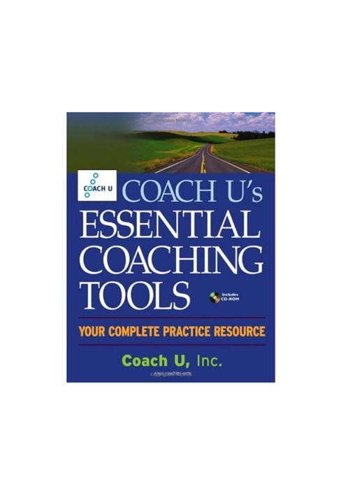 Coach U's Essential Coaching Tools.