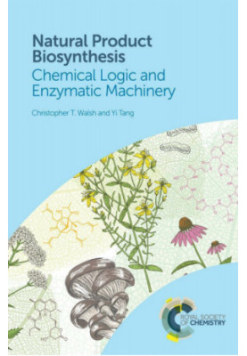 Natural Product Biosynthesis: Chemical Logic and Enzymatic Machinery