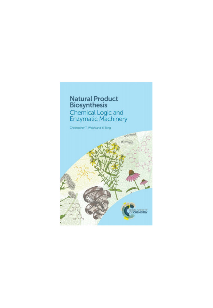 Natural Product Biosynthesis: Chemical Logic and Enzymatic Machinery