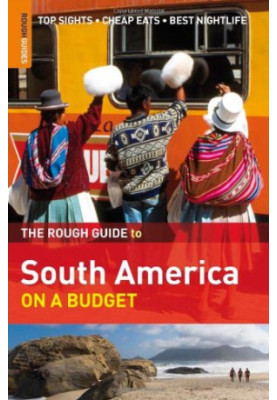 The Rough Guide to South America on a Budget 1 (Rough Guide Travel Guides)