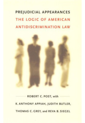 Prejudicial Appearances: The Logic of American Antidiscrimination Law