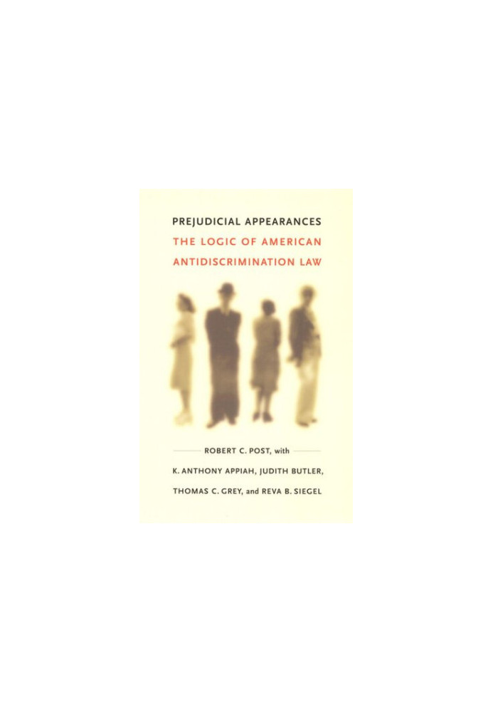 Prejudicial Appearances: The Logic of American Antidiscrimination Law