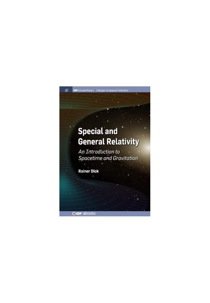 Special and General Relativity: An Introduction to Spacetime and Gravitation