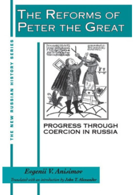 The reforms of Peter the Great: progress through coercion in Russia