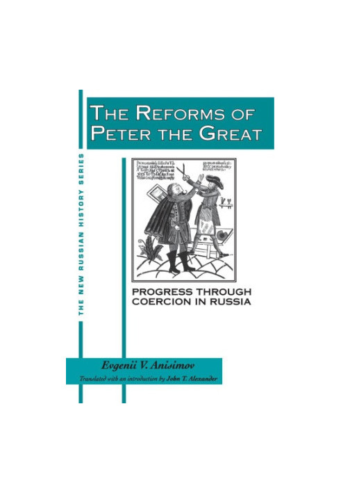 The reforms of Peter the Great: progress through coercion in Russia