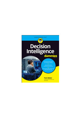 Decision Intelligence For Dummies