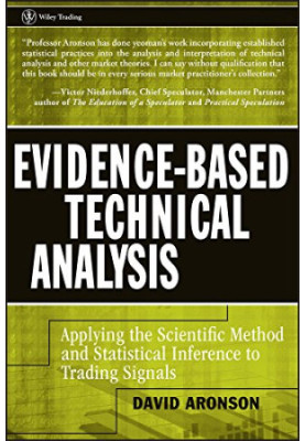 Evidence-Based Technical Analysis: Applying the Scientific Method and Statistical Inference to Trading Signals