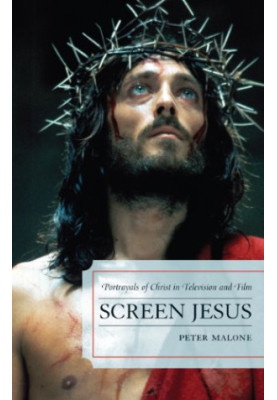 Screen Jesus : portrayals of Christ in television and film