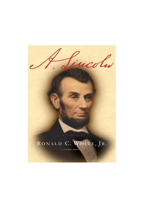 A. Lincoln: A Biography