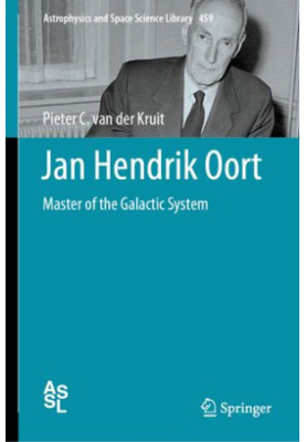 Jan Hendrik Oort: Master of the Galactic System
