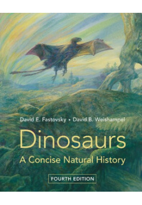 Dinosaurs: A Concise Natural History, 4th Edition