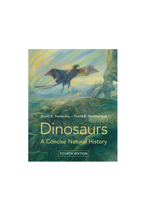 Dinosaurs: A Concise Natural History, 4th Edition