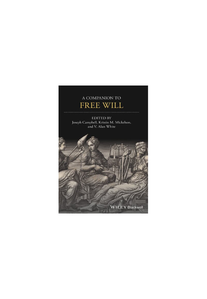 A Companion to Free Will