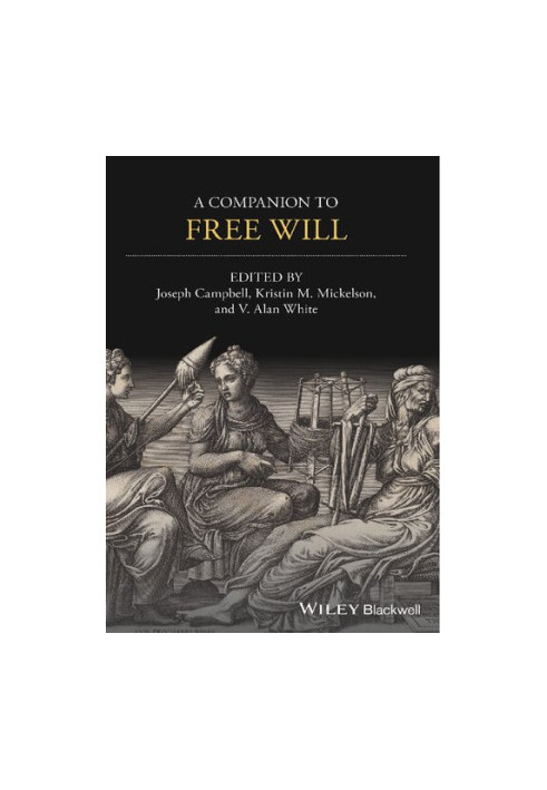A Companion to Free Will