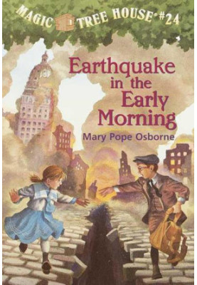 Magic Tree House® 24: Earthquake in the Early Morning