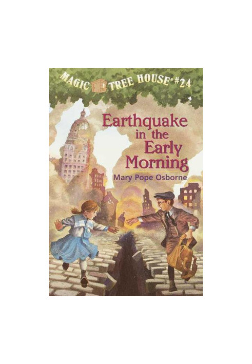 Magic Tree House® 24: Earthquake in the Early Morning