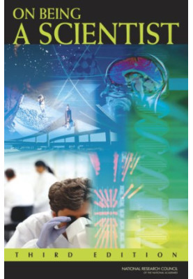 On Being a Scientist - A Guide to Responsible Conduct in Research - Third Edition