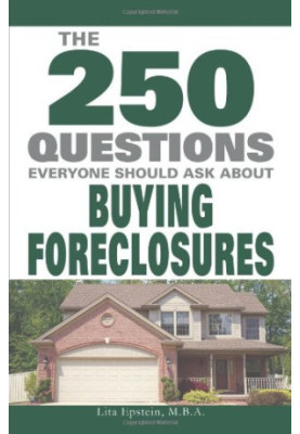 The 250 Questions Everyone Should Ask about Buying Foreclosures.