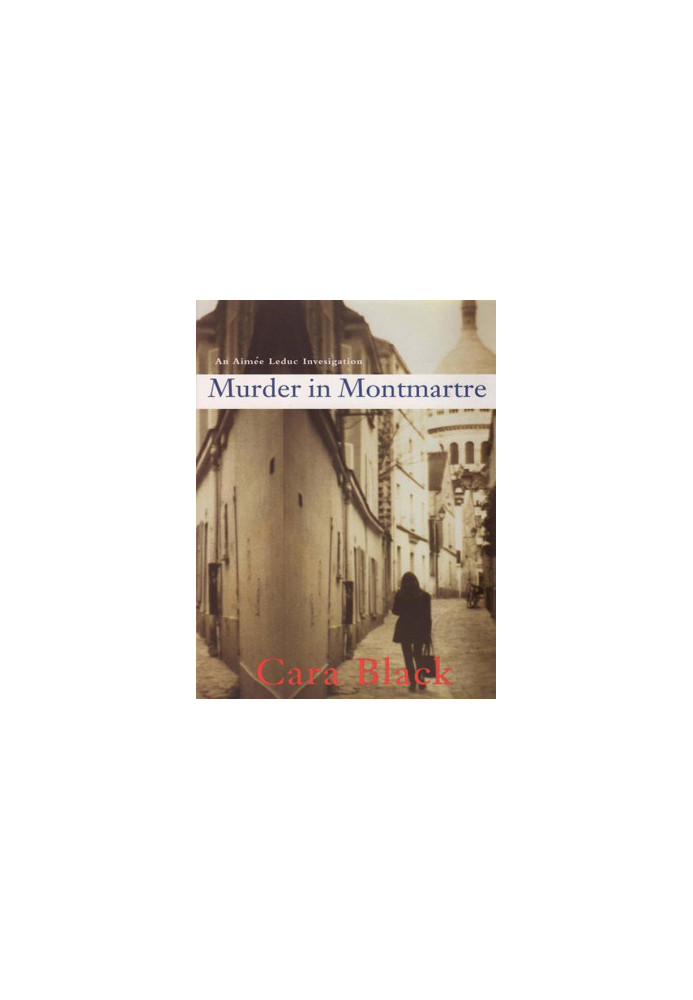 [Aimee Leduc 06] • Murder in Montmartre