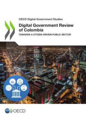 Digital Government Review of Colombia - Towards a Citizen-Driven Public Sector