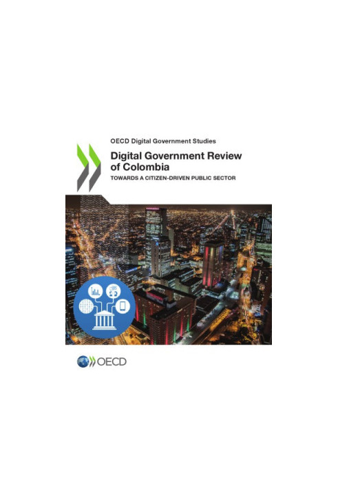 Digital Government Review of Colombia - Towards a Citizen-Driven Public Sector