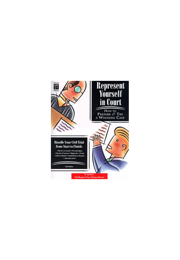 Represent Yourself in Court: How to Prepare and Try a Winning Case