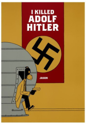 I Killed Adolf Hitler