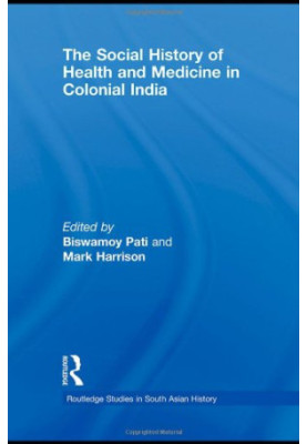 The social history of health and medicine in colonial India