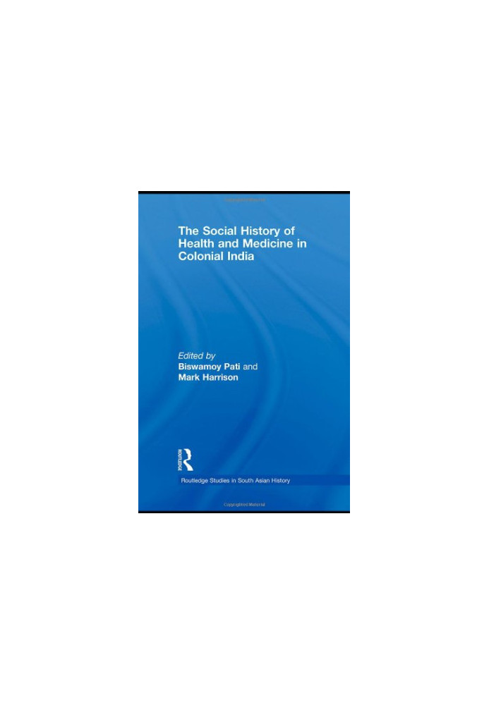 The social history of health and medicine in colonial India