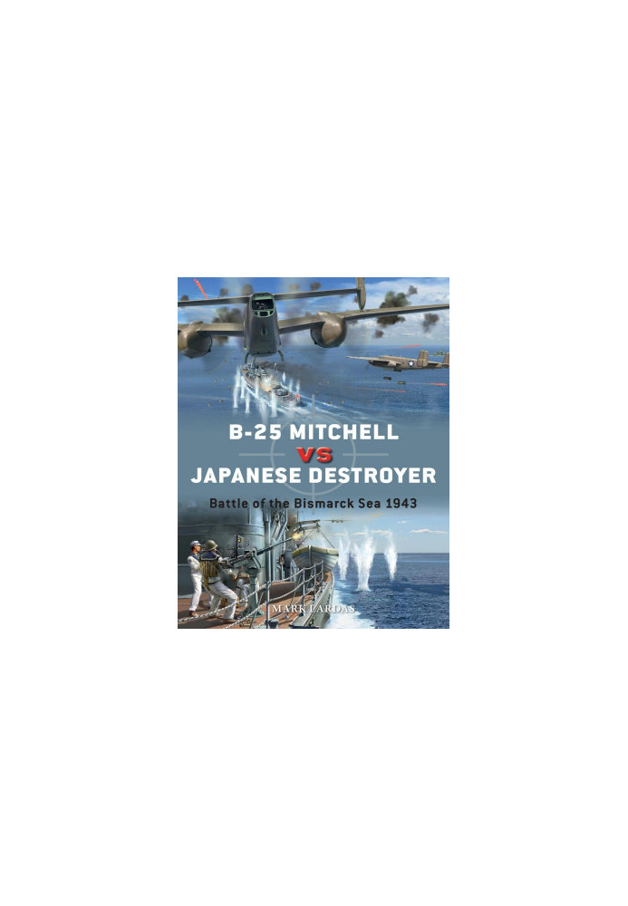 B-25 Mitchell vs Japanese Destroyer: Battle of the Bismarck Sea 1943
