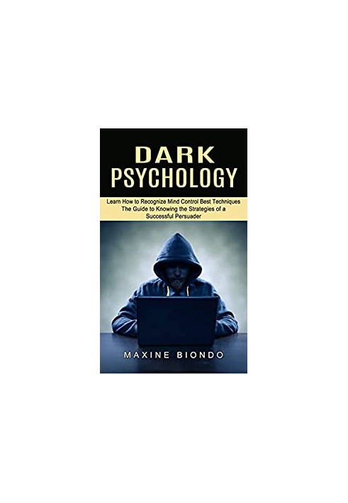 Dark Psychology: Learn How to Recognize Mind Control Best Techniques