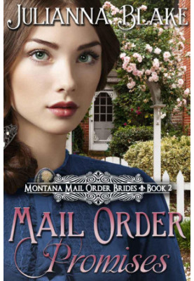 [Montana Mail Order Brides 02] • Mail Order Promises