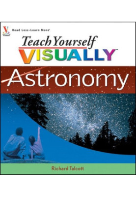 Teach Yourself VISUALLY Astronomy