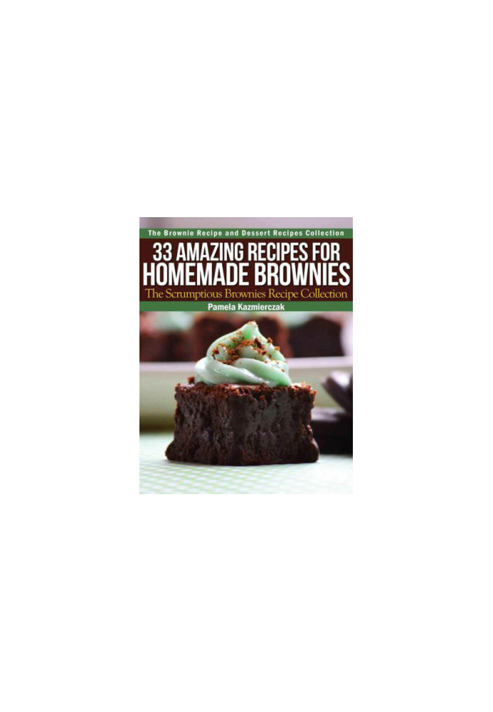 33 Amazing Recipes For Homemade Brownie's The Scrumptious Brownies Recipe Collection