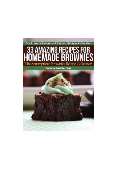 33 Amazing Recipes For Homemade Brownie's The Scrumptious Brownies Recipe Collection