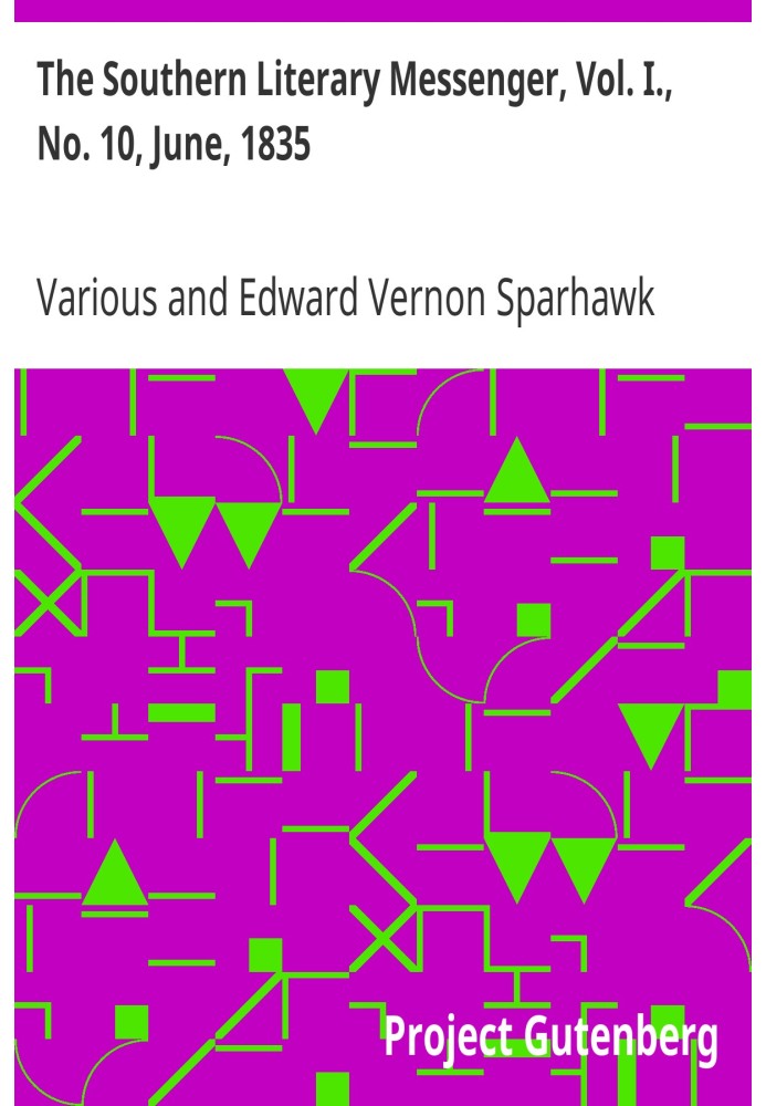 The Southern Literary Messenger, Vol. I., No. 10, June, 1835