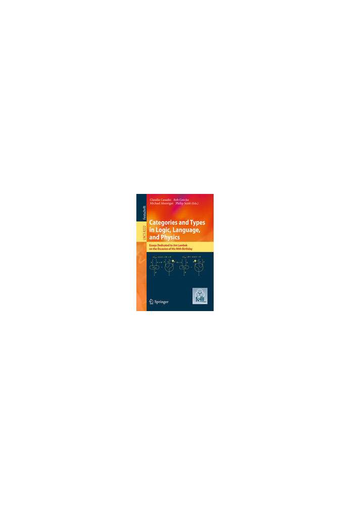 Categories and Types in Logic, Language, and Physics: Essays Dedicated to Jim Lambek on the Occasion of His 90th Birthday