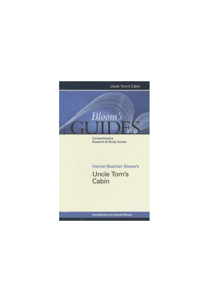 Harriet Beecher Stowe's Uncle Tom's Cabin (Bloom's Guides)