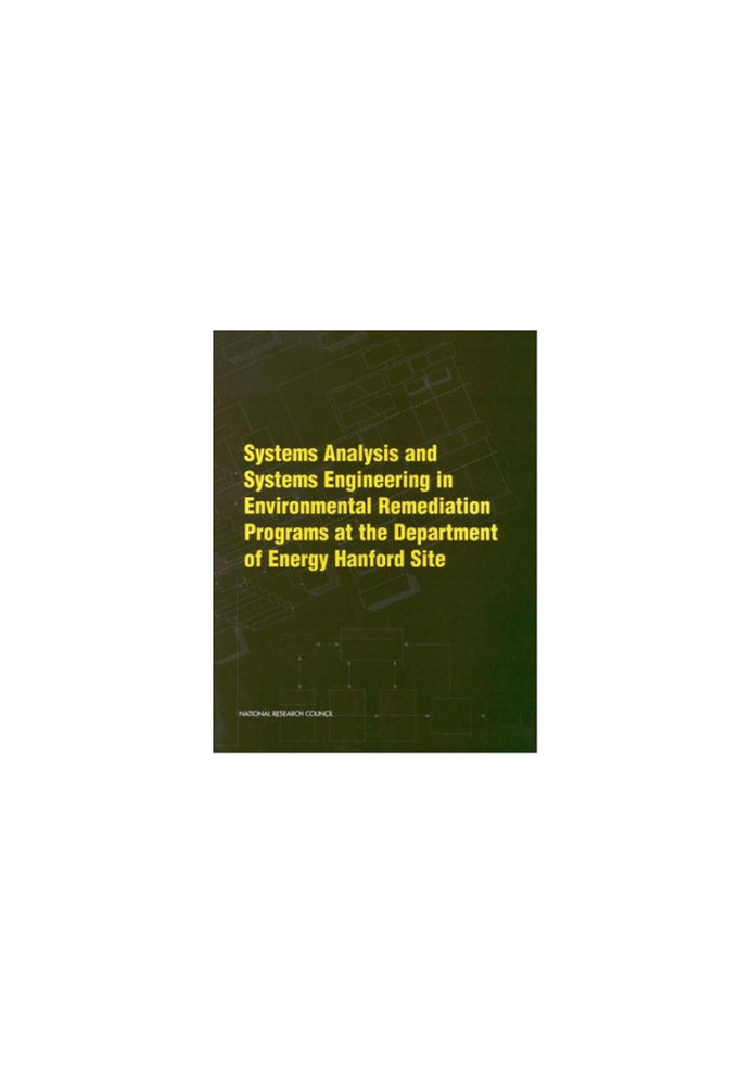 Systems Analysis and Systems Engineering in Environmental Remediation Programs at the Department of Energy Hanford Site