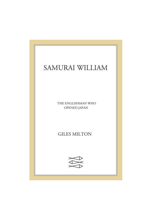 Samurai William · The Englishman Who Opened Japan