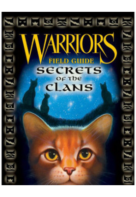 Hunter, Erin - Warriors: Field Guides 01 - Secrets of the Clans