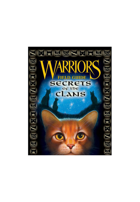 Hunter, Erin - Warriors: Field Guides 01 - Secrets of the Clans