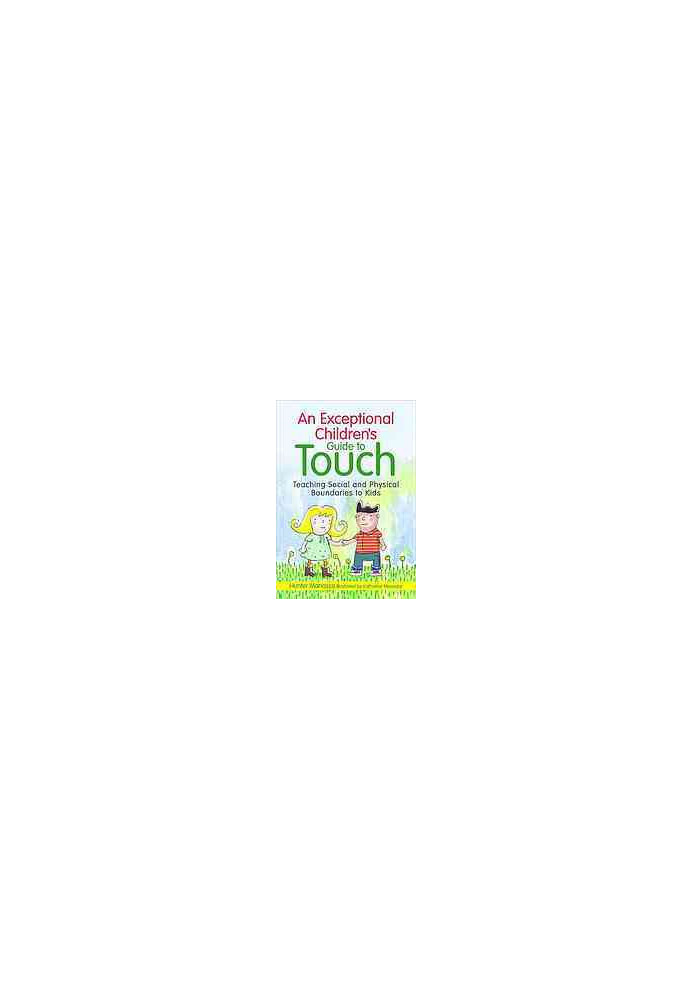An Exceptional Children's Guide to Touch: Teaching Social and Physical Boundaries to Kids