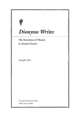 Dionysus Writes: The Invention of Theatre in Ancient Greece