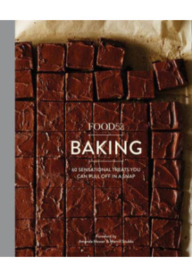 Food52 baking: 60 sensational treats you can pull off in a snap
