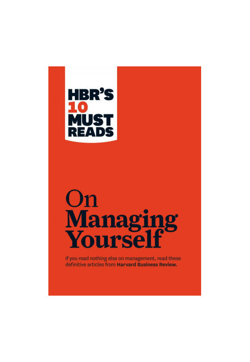 HBR's 10 Must Reads on Managing Yourself