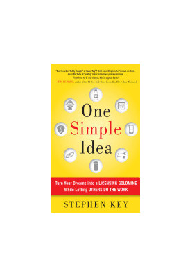One Simple Idea: Turn Your Dreams into a Licensing Goldmine While Letting Others Do the Work
