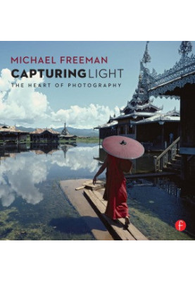 Capturing Light The Heart of Photography