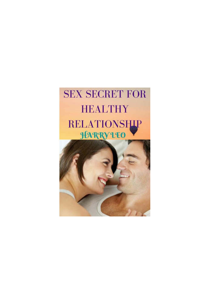 SEX SECRET TO HEALTHY RELATIONSHIP
